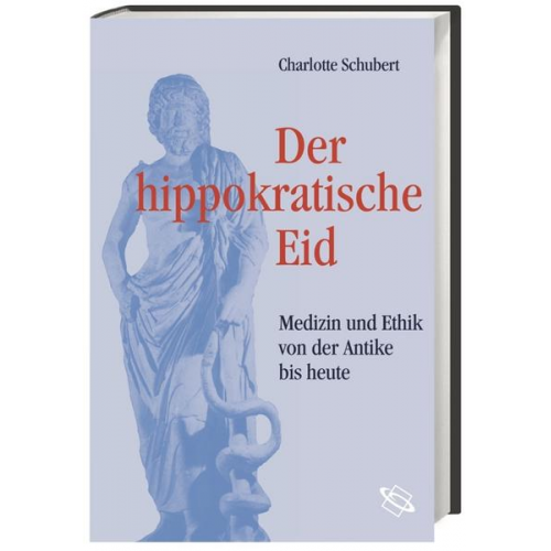 Charlotte Schubert - Der hippokratische Eid