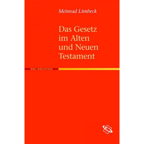 Meinrad Limbeck - Das Gesetz im Alten und Neuen Testament