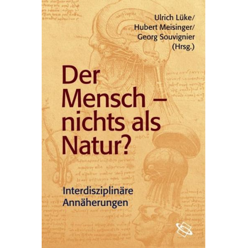 Ulrich Lüke & Hubert Meisinger & Georg Souvignier - Der Mensch - nichts als Natur?