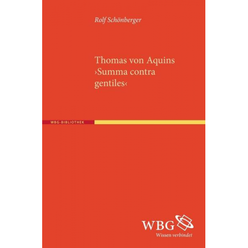 Rolf Schönberger - Thomas von Aquins ›Summa contra gentiles‹