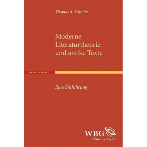 Thomas Schmitz - Moderne Literaturtheorie und antike Texte