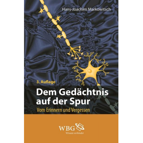 Hans-Joachim Markowitsch - Dem Gedächtnis auf der Spur