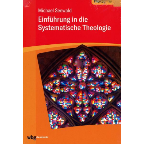 Michael Seewald - Einführung in die Systematische Theologie