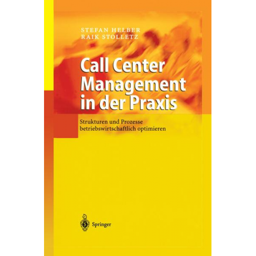 Stefan Helber & Raik Stolletz - Call Center Management in der Praxis