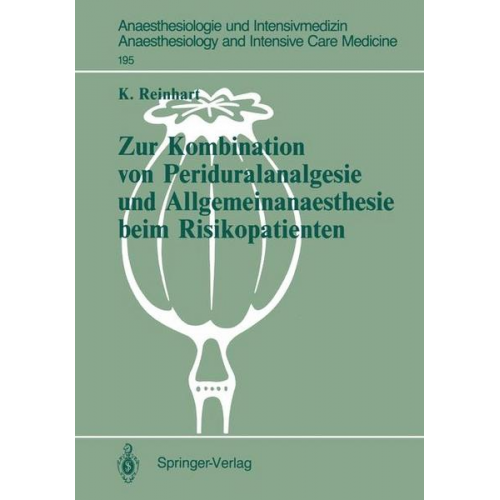 Konrad Reinhart - Zur Kombination von Periduralanalgesie und Allgemeinanaesthesie beim Risikopatienten