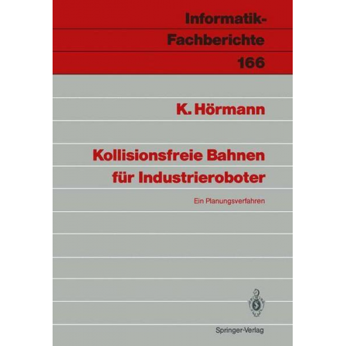 Klaus Hörmann - Kollisionsfreie Bahnen für Industrieroboter