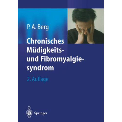 Peter A. Berg - Chronisches Müdigkeits- und Fibromyalgiesyndrom