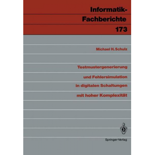 Michael H. Schulz - Testmustergenerierung und Fehlersimulation in digitalen Schaltungen mit hoher Komplexität