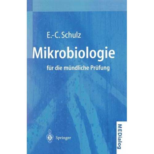 Eva-Cathrin Schulz - Mikrobiologie für die mündliche Prüfung