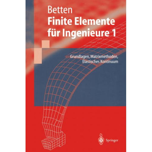 Josef Betten - Finite Elemente für Ingenieure