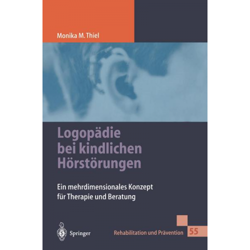 Monika Thiel - Logopädie bei kindlichen Hörstörungen