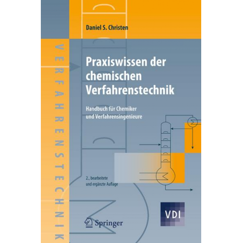 Daniel S. Christen - Praxiswissen der chemischen Verfahrenstechnik