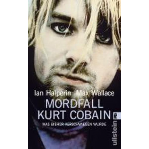 Ian Halperin & Max Wallace - Mordfall Kurt Cobain