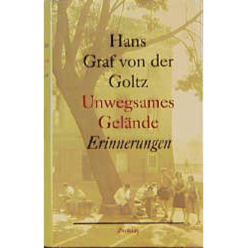 Hans Graf der Goltz - Unwegsames Gelände