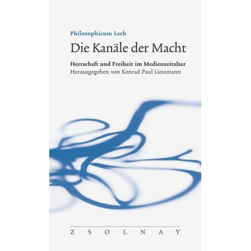 Konrad P. Liessmann - Die Kanäle der Macht