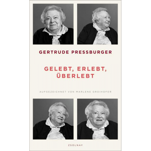 Gertrude Pressburger & Marlene Groihofer - Gelebt, erlebt, überlebt