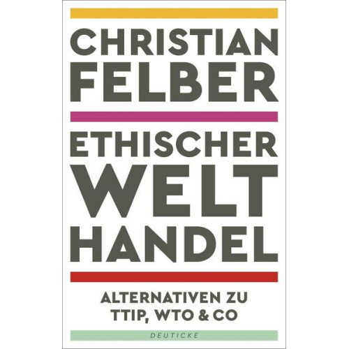 Christian Felber - Ethischer Welthandel