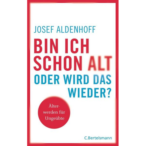 Josef Aldenhoff - Bin ich schon alt - oder wird das wieder?