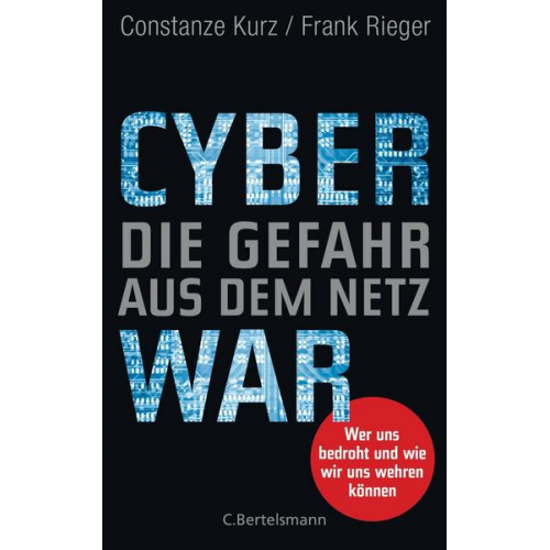 Constanze Kurz & Frank Rieger - Cyberwar – Die Gefahr aus dem Netz