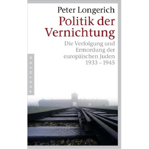 Peter Longerich - Politik der Vernichtung