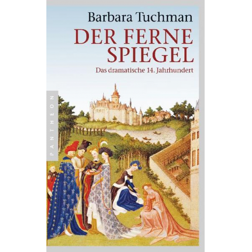 Barbara Tuchman - Der ferne Spiegel