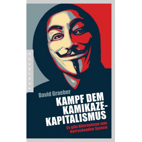 David Graeber - Kampf dem Kamikaze-Kapitalismus