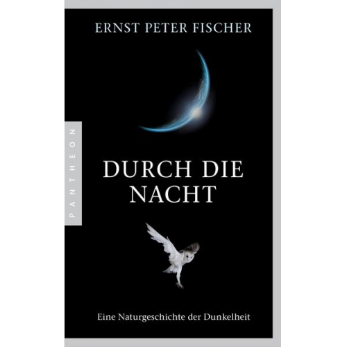 Ernst Peter Fischer - Durch die Nacht