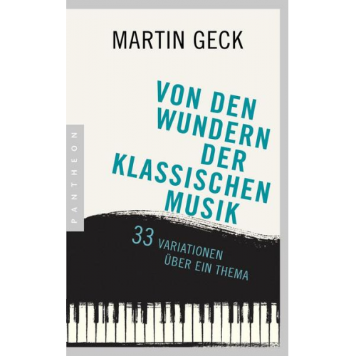 Martin Geck - Von den Wundern der klassischen Musik