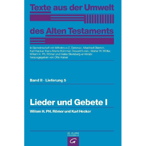 Willem H. Ph. Römer & Karl Hecker - Texte aus der Umwelt des Alten Testaments, Bd 2: Religiöse Texte / Lieder und Gebete I