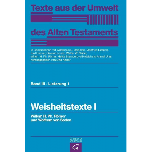 Willem H. Ph. Römer & Wolfram Soden - Texte aus der Umwelt des Alten Testaments, Bd 3: Weisheitstexte, Mythen und Epen / Weisheitstexte I