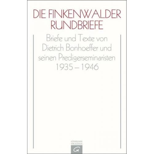 Dietrich Bonhoeffer - Dietrich Bonhoeffer Werke (DBW) / Die Finkenwalder Rundbriefe