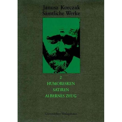 Janusz Korczak - Sämtliche Werke / Humoresken, Satiren, Albernes Zeug
