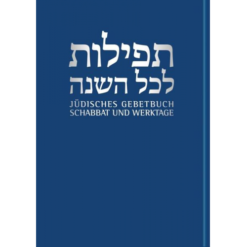 Andreas Nachama & Jonah Sievers - Jüdisches Gebetbuch Hebräisch-Deutsch / Schabbat und Werktage