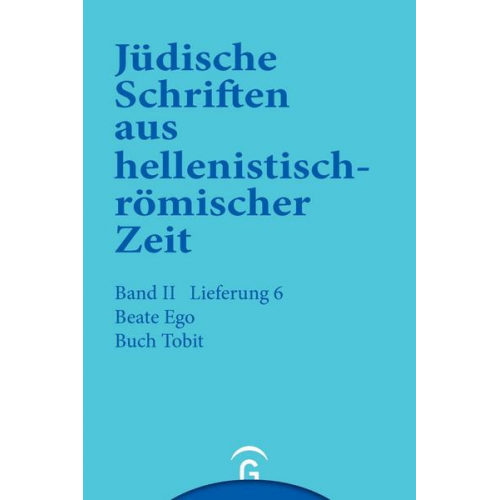 Beate Ego - Jüdische Schriften aus hellenistisch-römischer Zeit, Bd 2: Unterweisung... / Buch Tobit