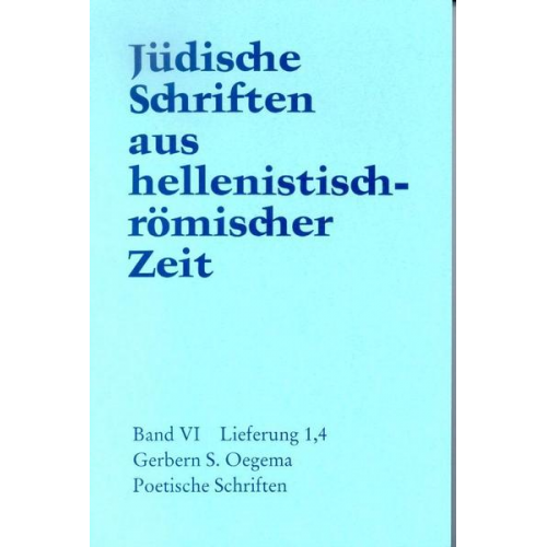Gerbern S. Oegema - Jüdische Schriften aus hellenistisch-römischer Zeit, Bd 6: Supplementa / Poetische Schriften
