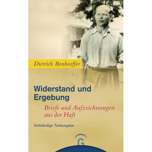Dietrich Bonhoeffer - Widerstand und Ergebung