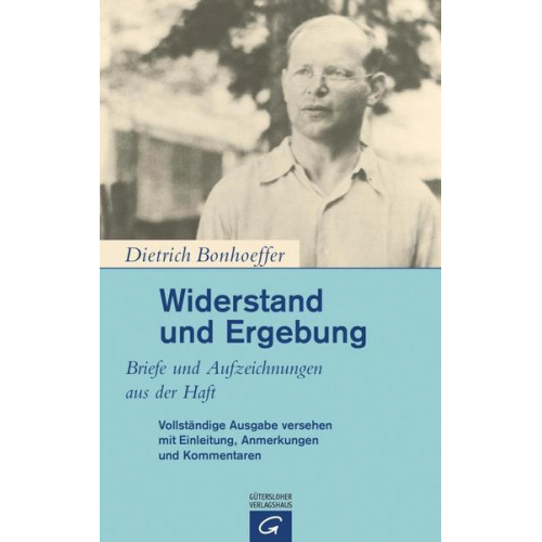 Dietrich Bonhoeffer - Widerstand und Ergebung