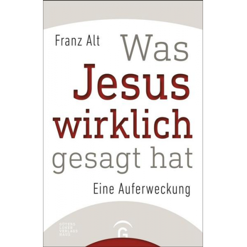 Franz Alt - Was Jesus wirklich gesagt hat