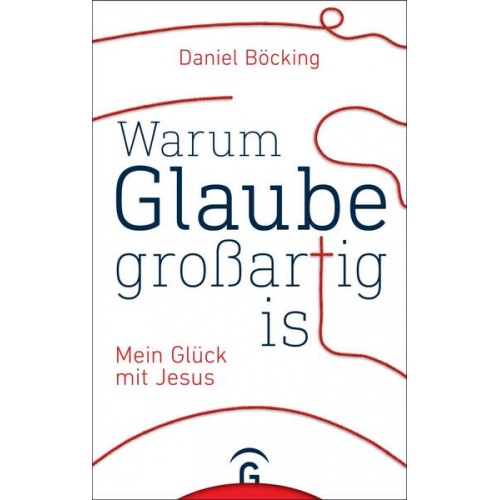 Daniel Böcking - Warum Glaube großartig ist