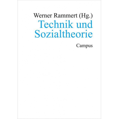 Werner Rammert - Technik und Sozialtheorie