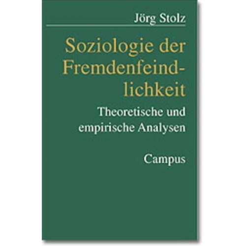 Jörg Stolz - Soziologie der Fremdenfeindlichkeit