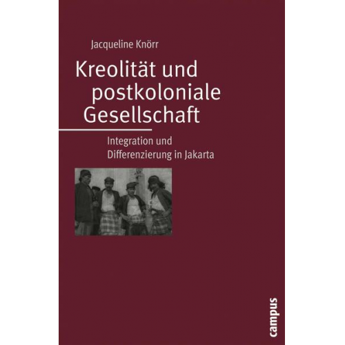 Jacqueline Knörr - Kreolität und postkoloniale Gesellschaft