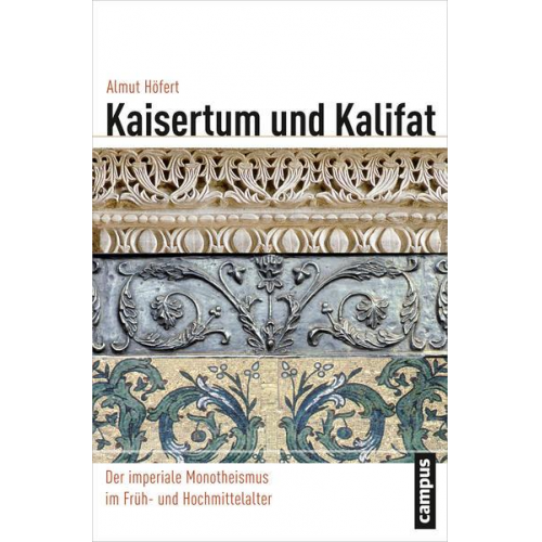 Almut Höfert - Kaisertum und Kalifat