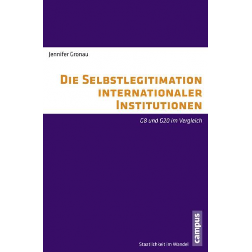 Jennifer Gronau - Die Selbstlegitimation internationaler Institutionen