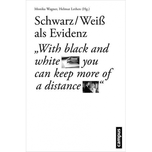 Schwarz-Weiß als Evidenz