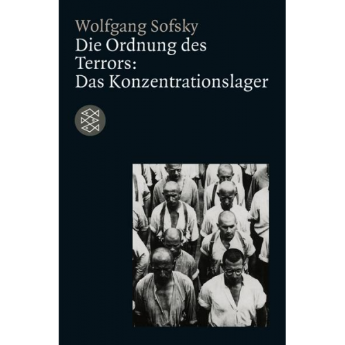 Wolfgang Sofsky - Die Ordnung des Terrors: Das Konzentrationslager