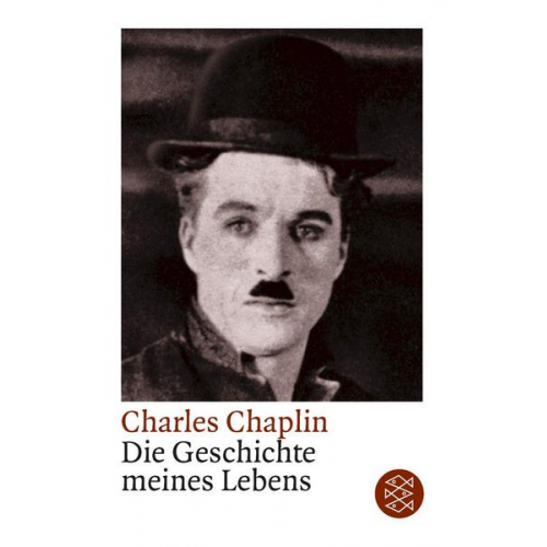 Charles Chaplin - Die Geschichte meines Lebens