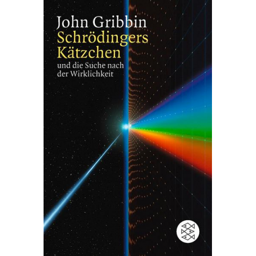 John Gribbin - Schrödingers Kätzchen und die Suche nach der Wirklichkeit