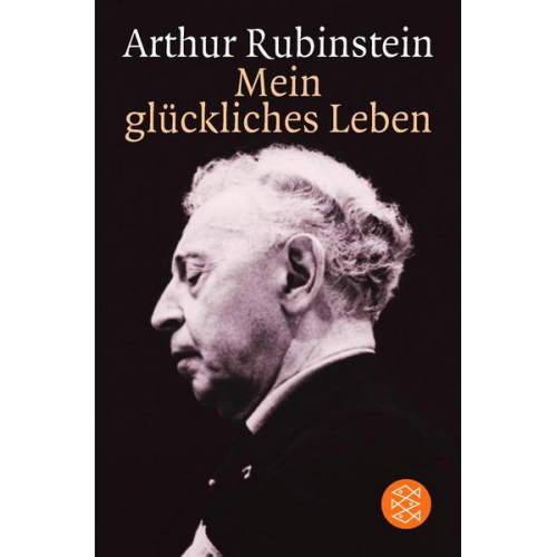 Arthur Rubinstein - Mein glückliches Leben