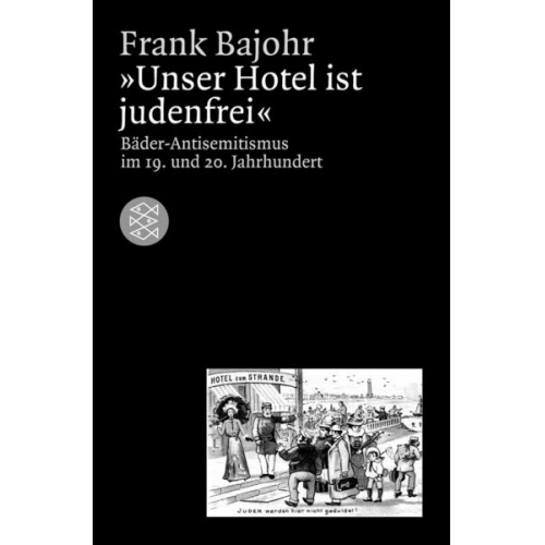 Frank Bajohr - Unser Hotel ist judenfrei
